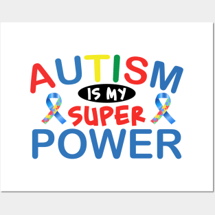 Autism is my super power Autism Awareness Gift for Birthday, Mother's Day, Thanksgiving, Christmas Posters and Art